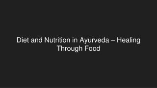 Diet and Nutrition in Ayurveda – Healing Through Food