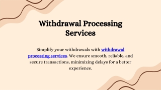 Withdrawal Processing Services