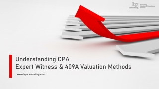 Understanding CPA Expert Witness & 409A Valuation Methods