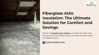 Fiberglass Attic Insulation: The Ultimate Solution for Comfort and Savings