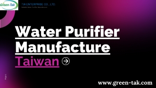 Water Purifier Manufacture Taiwan: Green-Tak Leading the Way in Water Purificati