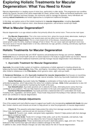 Exploring Holistic Treatments for Macular Degeneration What You Need to Know