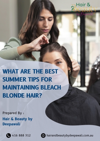 What Are the Best Summer Tips for Maintaining Bleach Blonde Hair