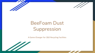 BeeFoam Dust Suppression