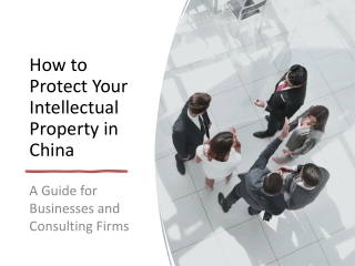 how to protect your intellectual property in china