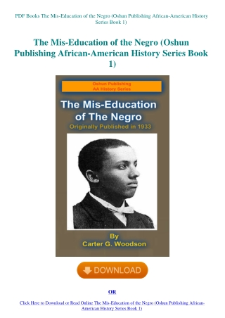 PDF Books The Mis-Education of the Negro (Oshun Publishing African-American History Series Book 1)