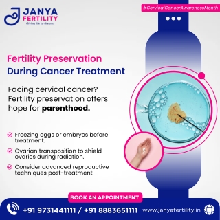Fertility Preservation During Cancer Treatment_JanyaFertility_Best Fertility Specialist in HSR Layout