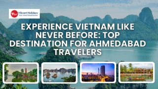 Vietnam Tour Packages from Ahmedabad – Your Ideal Holiday Destination