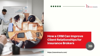 How a CRM Can Improve Client Relationships for Insurance Brokers