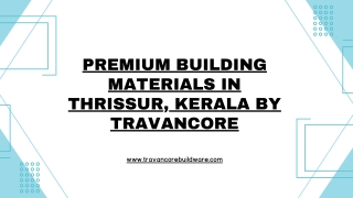 Premium Building Materials in Thrissur, Kerala by Travancore