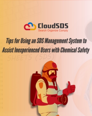 Tips for Using an SDS Management System to Assist Inexperienced Users with Chemical Safety