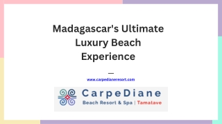 Introduction to Madagascar's Luxury Beach Resorts