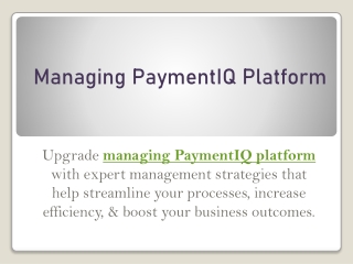 Managing PaymentIQ Platform1