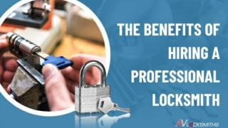 The Benefits of Hiring a Professional Locksmith