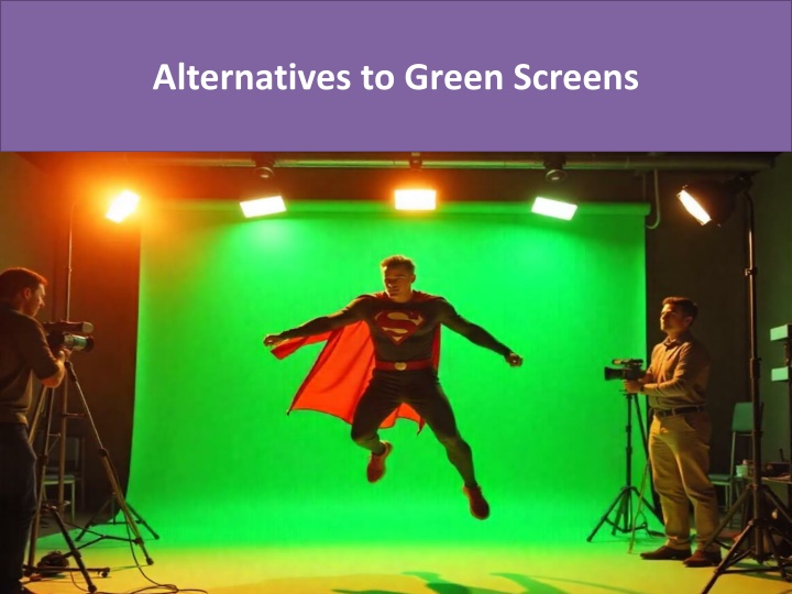 alternatives to green screens