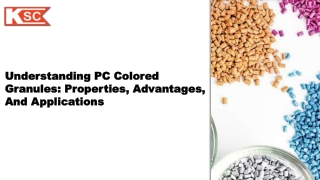 understanding pc colored granules properties advantages and applications