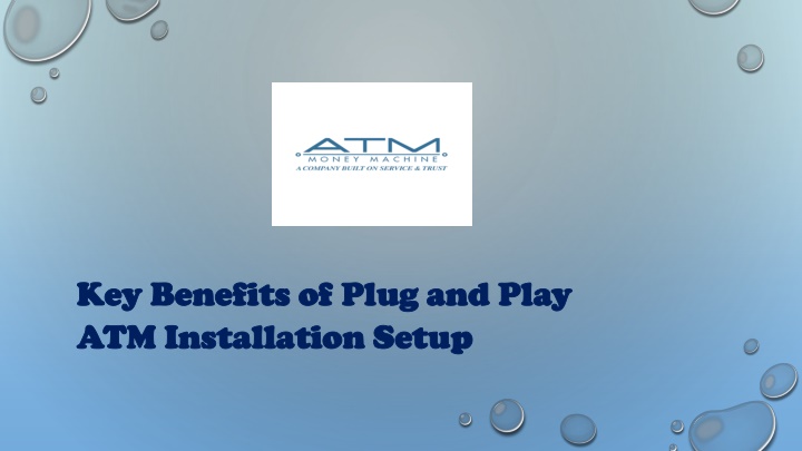 key benefits of plug and play atm installation