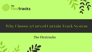 Why Choose a Curved Curtain Track System