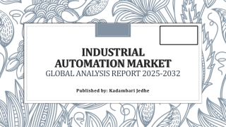 industrial automation market global analysis report 2025 2032