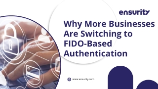 Why More Businesses Are Switching to FIDO-Based Authentication