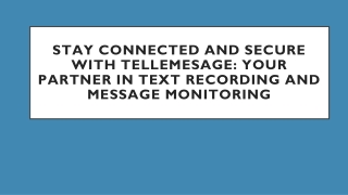 Stay Connected and Secure with Tellemesage Your Partner in Text Recording and Message Monitoring
