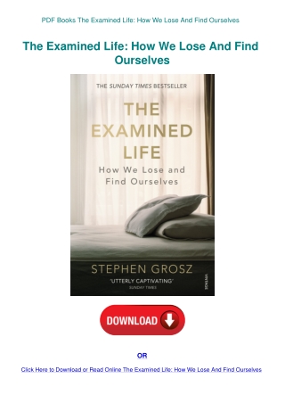 PDF Books The Examined Life How We Lose And Find Ourselves
