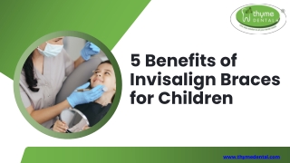5 Benefits of Invisalign Braces for Children