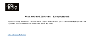 voice activated electronics epicsystems tech