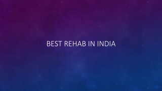 Best Rehab in India