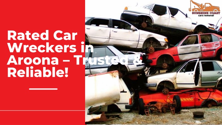 rated car wreckers in aroona trusted reliable