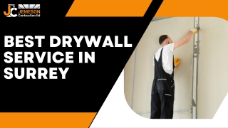 Best Drywall Service in Surrey – Expert Craftsmanship for Flawless Walls