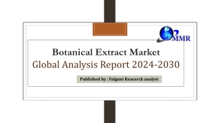Botanical Extract Market – Global Industry Analysis and Forecast (2024-2030)