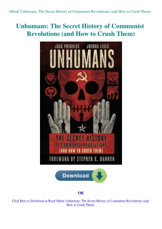 eBook Unhumans The Secret History of Communist Revolutions (and How to Crush Them)