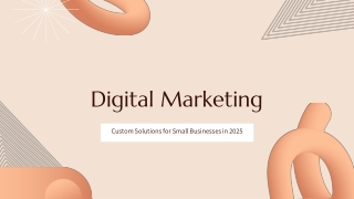 Custom Digital Marketing Solutions for Small Businesses in 2025