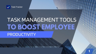 Task Management Tools To Boost Employee Productivity