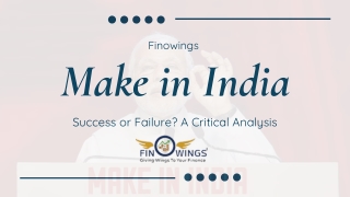 Make in India: Success or Failure? A Critical Analysis