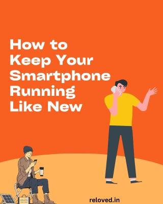 How to keep your Smartphone Running Like New