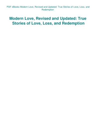 PDF eBooks Modern Love  Revised and Updated True Stories of Love  Loss  and Redemption