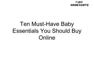 Ten Must-Have Baby Essentials You Should Buy Online