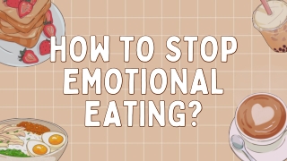 How To Stop Emotional Eating