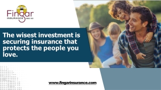 The wisest investment is securing insurance that protects the people you love.