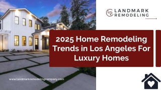 2025 Home Remodeling Trends in Los Angeles For Luxury Homes