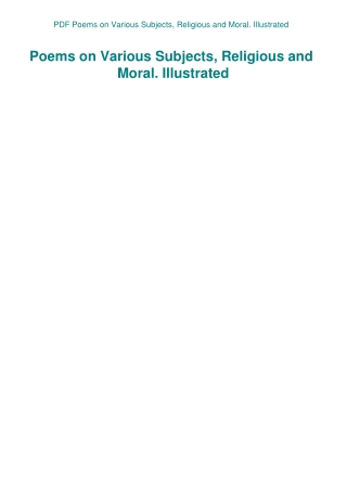 PDF Poems on Various Subjects  Religious and Moral. Illustrated