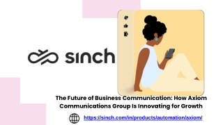 The Future of Business Communication How Axiom Communications Group Is Innovating for Growth