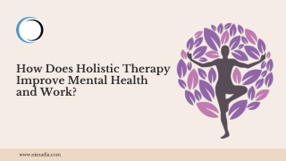 How Does Holistic Therapy Improve Mental Health and Work