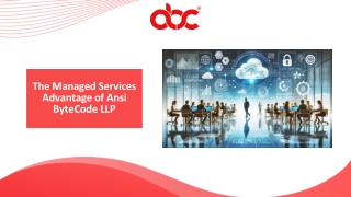 The Managed Services Advantage of Ansi ByteCode LLP - Ansi ByteCode LLP