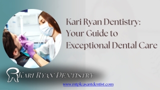 Kari Ryan Dentistry – Exceptional Dental Care | Mt Pleasant Dentist