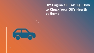 DIY Engine Oil Testing: How to Check Your Oil’s Health at Home