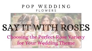 Choosing the Perfect Rose Variety for Your Wedding Theme