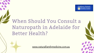 When Should You Consult a Naturopath in Adelaide for Better Health?